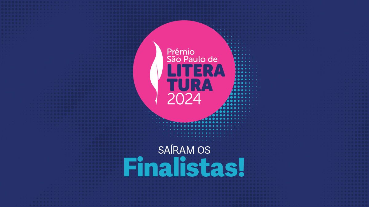 Conhecidos os finalistas do Prêmio São Paulo de Literatura 2024