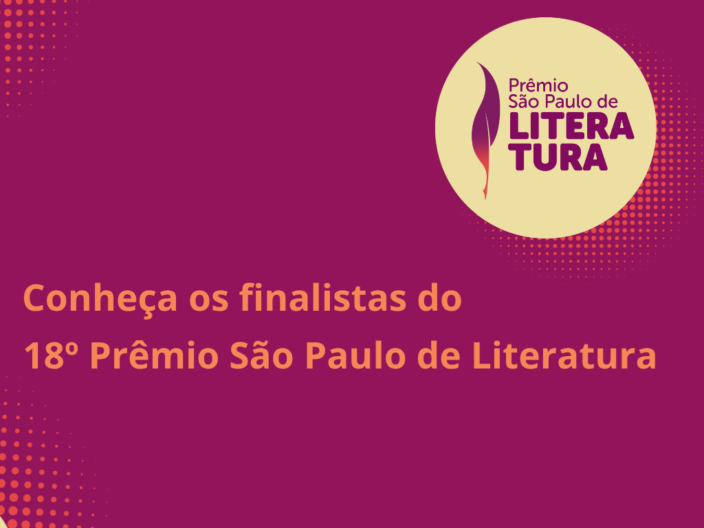 Prêmio São Paulo de Literatura divulga finalistas da 18ª edição